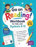 Go on Reading! Workbook for Kids with Dyslexia 8-12