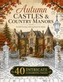 Autumn Castles & Country Manors: An Ink Tracing Coloring Book for Adults