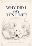 WHY DID I SAY “IT’S FINE”?: A Tarot-Guided Conversation to Notice, Understand, and Be with Yourself