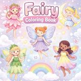 Fairy Coloring Book for Girls Ages 4–8: Magical Fairies to Color | A Beautiful Collection of Unique Fantasy Fairy Designs