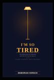 I'm So Tired: Why Millennials Are Exhausted And What We Can Do About It
