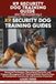 K9 SECURITY DOG TRAINING GUIDE FOR PROFESSIONALS: Advanced Techniques, Operational Protocols, and Program Management for Training Reliable Security ... Commercial, and Executive Protection