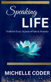Speaking Libri GmbH Speaking Life: Truth for Every Season of Pain & Promise