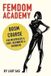 Femdom Academy: Femdom Academy - Paperback