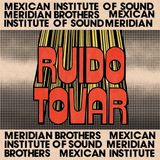 Ruido Meridian Brothers & Mexican Institute Of Sound - Ruido Tovar (LP)