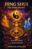 Feng Shui per principianti – Armonia, Energia e Spazio spirituale