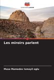 Les Editions Notre Savoir Les miroirs parlent Paperback