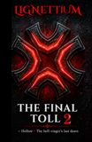 The Final Toll: Lignetium