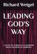 LEADING GOD'S WAY: A STUDY OF CHRISTIAN LEADERSHIP FROM THE BOOK OF HEBREWS