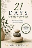 21 days: A Journey of Grounding, Listening, and Direction