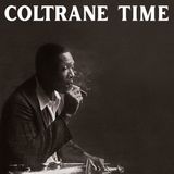 Coltrane John Coltrane - Coltrane Time (LP) (Limited Edition)