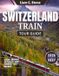 Switzerland Bol Switzerland Train Tour Guide 2026-2027