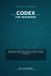 Codex Mastery Codex for Beginners Paperback