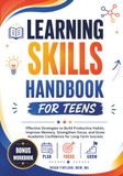 LEARNING SKILLS HANDBOOK FOR TEENS
