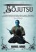 SŌJUTSU: A Scholarly Exploration Of Origins, Cultural Contexts, Philosophical Foundations, And Historical Evolution Of Traditional Martial Practices Across Civilizations