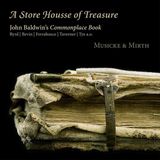 A Musicke & Mirth - A Store Housse Of Treasure - John Baldwin's Commonplace Book (CD)
