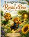 Il Libri GmbH Il magico viaggio di Ronza e Brio