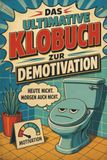 Das tiptop Das ultimative Klobuch zur Demotivation
