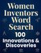 Women Inventors - Large Print Word Search For Adults & Seniors: Inspiring Innovations, Discoveries & Achievements in History