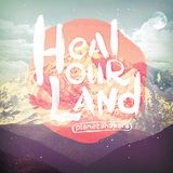 Planetshakers Heal Our Land