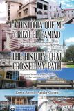 La Libri GmbH La Historia Que Me Cruzó El Camino / The History That Crossed My Path Paperback