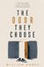 The Independently Published The Door They Choose Paperback