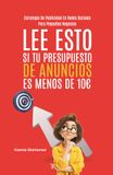 Lee Esto Si Tu Presupuesto De Anuncios Es Menos De 10€: Estrategia De Publicidad En Redes Sociales Para Pequeños Negocios