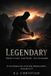 LEGENDARY: Independently Published Legendary Paperback