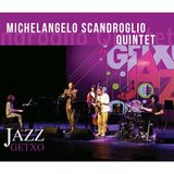 Sonic Rendezvous Michelangelo Scandroglio Quintet - Jazz Getxo (CD)