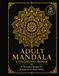 Mandala Colouring Book: 50 Beautiful Mandala Designs for Adults, Beginners and Relaxation Through Mindful Colouring