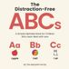 The Distraction-Free ABCs: A Simple Alphabet Book for Children Who Learn Best with Less