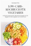 LOW-CARB-KOCHBUCH FÜR VEGETARIER