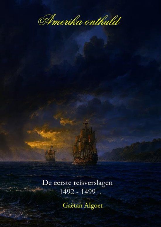 Amerika Bookmundo Amerika onthuld - De eerste reisverslagen 1492-1499 Paperback