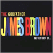 Brown, James The Godfather: The Very Best Of James Brown