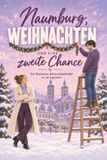 Naumburg, Tiptop Naumburg, Weihnachten und eine zweite Chance
