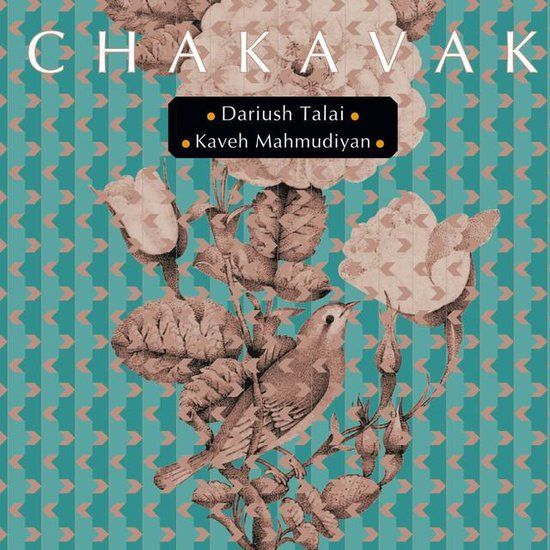 Music&Words Ta:Lik Dariush Talai & Kaveh Mahmudiyan - Chakavak (CD)