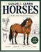 Color & Learn Horses: A Colorable Guide to the Real World of Horses