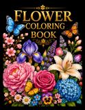 FLOWER COLORING BOOK: 40 Beautiful Botanical Designs for Relaxation