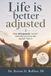 Life Is Better Adjusted Paperback