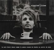 Nicolas Jules La Nuit Etait Douce Comme La Queue CD
