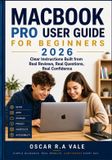 MACBOOK PRO USER GUIDE FOR BEGINNERS 2026 / Paperback / 9798170712595