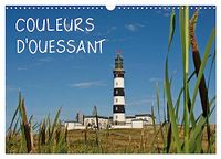 COULEURS CALVENDO COULEURS d'OUESSANT (Calendrier mural 2027 DIN A3 vertical), CALVENDO calendrier mensuel