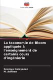 La Editions Notre Savoir La taxonomie de Bloom appliquée à l'enseignement de certains cours d'ingénierie