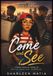 Come and See