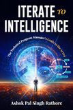 Iterate to Intelligence: The Technical Program Manager’s Guide to the AI Era