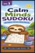 Calm Minds Sudoku Volume 1: Sudoku Puzzles for Autism, ADHD, and Neurodivergent Learners | Perfect for All Ages | 6x9 Inches, 120 Pages | 60 Puzzles | Solutions Included