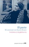 El Gatopardo Ediciones El pacto: Mi amistad con Karen Blixen