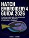 Hatch Embroidery 4 Guida 2026