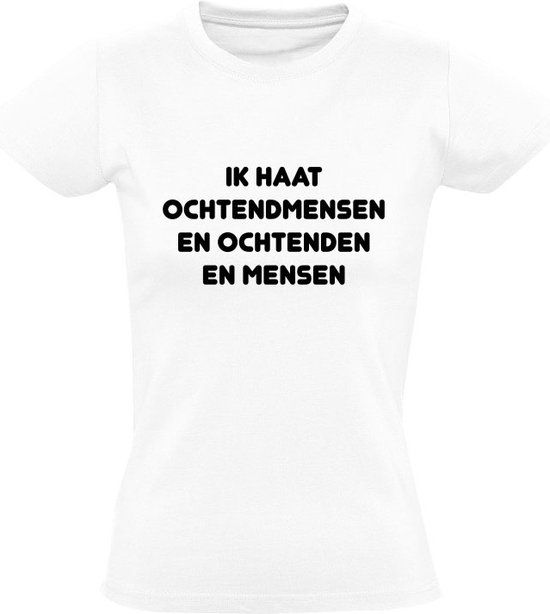 Ik haat ochtend Dames T-shirt - Wit - 5XL