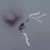 Acrobats Jo Lawry - Acrobats (LP)